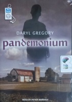 Pandemonium written by Daryl Gregory performed by Peter Berkrot on MP3 CD (Unabridged)